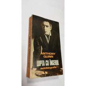 LUPTA CU INGERUL - ANTHONY QUINN